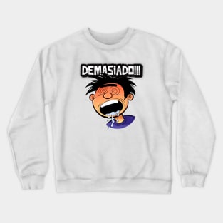 Funny Cartoon Face - Psychedelic Art - Demasiado #2 Crewneck Sweatshirt